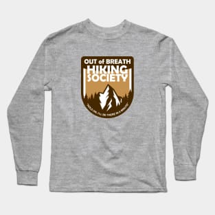 Out of Breath Hiking Society, Funny hiking shirt Long Sleeve T-Shirt